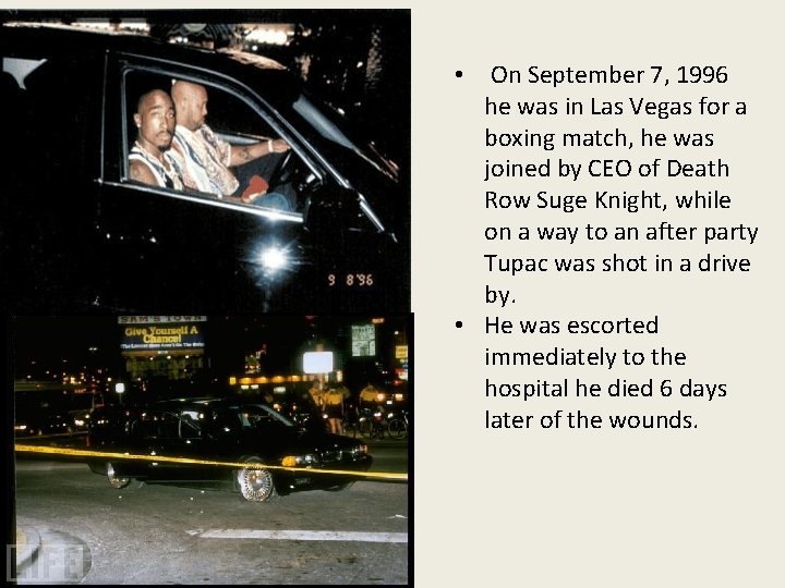  • On September 7, 1996 he was in Las Vegas for a boxing