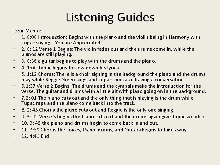 Listening Guides Dear Mama: • 1. 0: 00 Introduction: Begins with the piano and