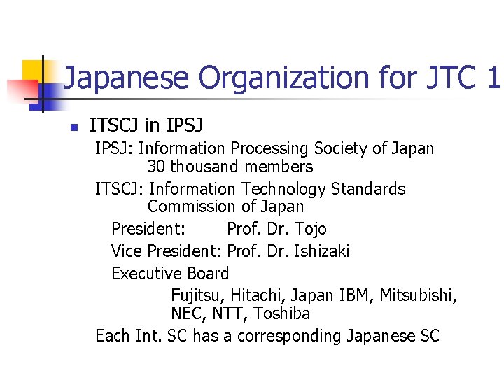 Japanese Organization for JTC 1 n ITSCJ in IPSJ: Information Processing Society of Japan