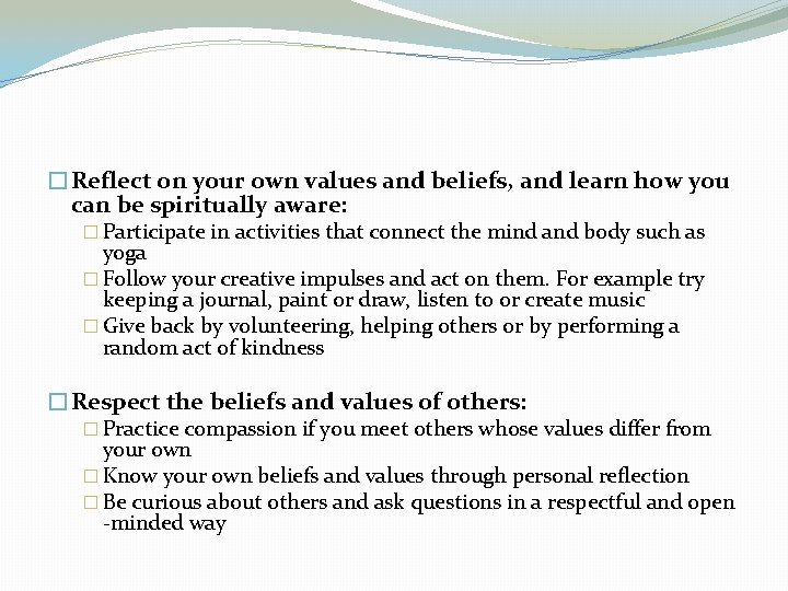 �Reflect on your own values and beliefs, and learn how you can be spiritually