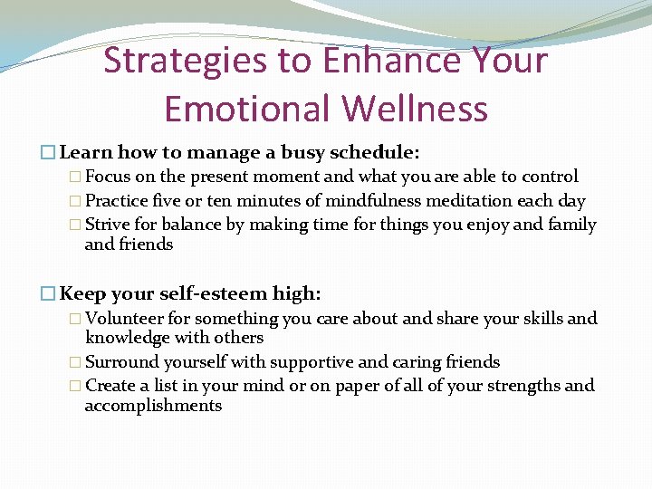 Strategies to Enhance Your Emotional Wellness �Learn how to manage a busy schedule: �