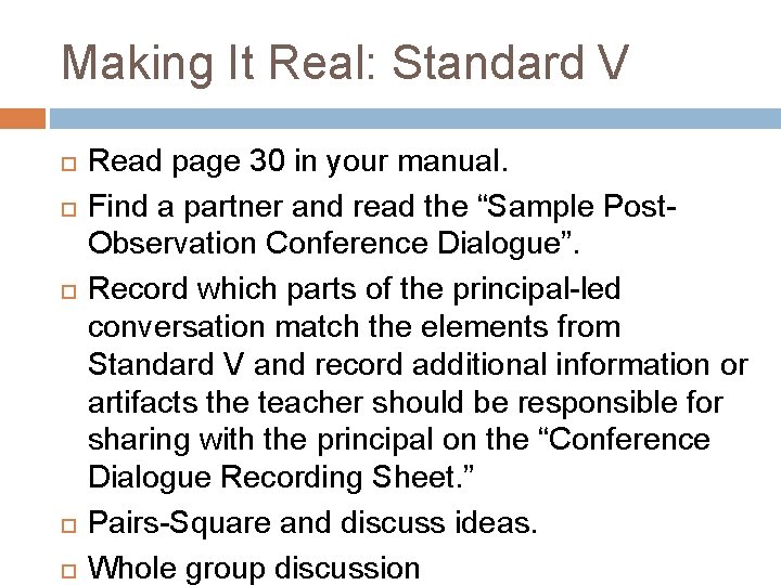 Making It Real: Standard V Read page 30 in your manual. Find a partner Making It Real: Standard V Read page 30 in your manual. Find a partner