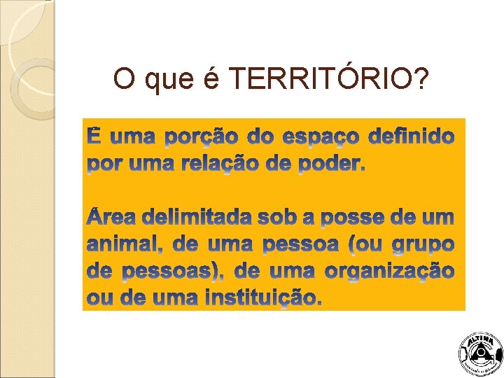 O que é TERRITÓRIO? 