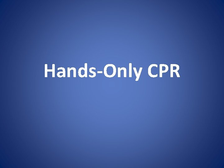 Hands-Only CPR 