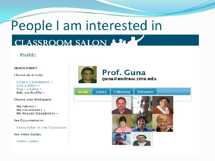 People I am interested in People I am interested in
