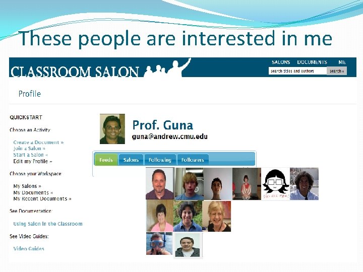 These people are interested in me These people are interested in me