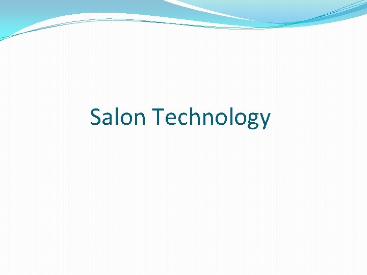 Salon Technology Salon Technology