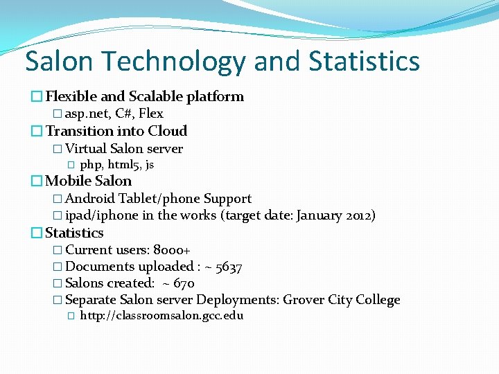 Salon Technology and Statistics �Flexible and Scalable platform � asp. net, C#, Flex �Transition Salon Technology and Statistics �Flexible and Scalable platform � asp. net, C#, Flex �Transition