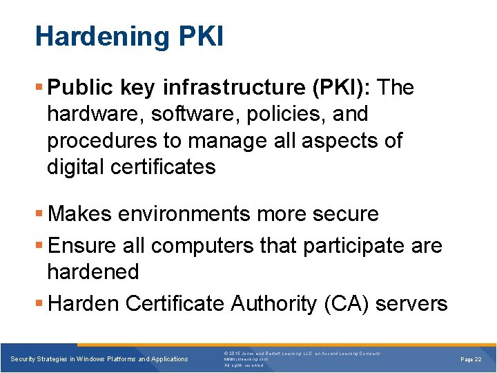 Hardening PKI § Public key infrastructure (PKI): The hardware, software, policies, and procedures to