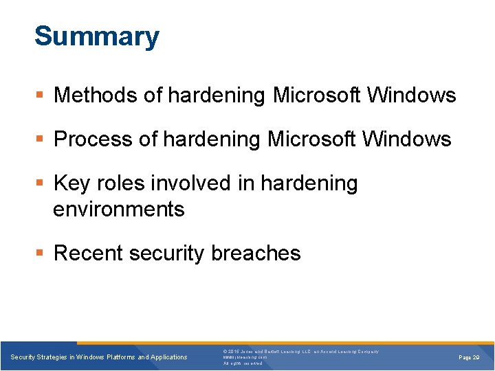 Summary § Methods of hardening Microsoft Windows § Process of hardening Microsoft Windows §