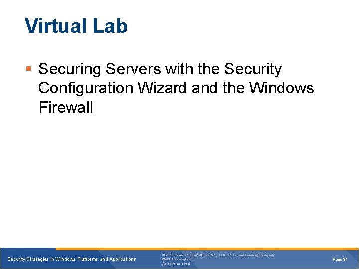 Virtual Lab § Securing Servers with the Security Configuration Wizard and the Windows Firewall