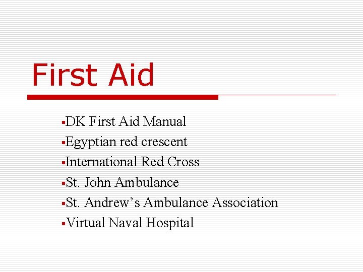 First Aid §DK First Aid Manual §Egyptian red crescent §International Red Cross §St. John