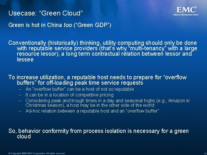 Usecase: “Green Cloud” Green is hot in China too (“Green GDP”) Conventionally (historically) thinking, Usecase: “Green Cloud” Green is hot in China too (“Green GDP”) Conventionally (historically) thinking,