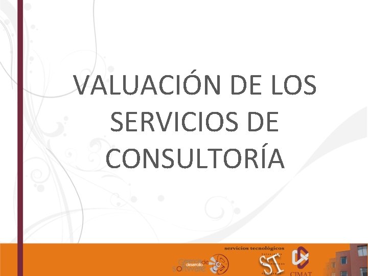 VALUACIÓN DE LOS SERVICIOS DE CONSULTORÍA 