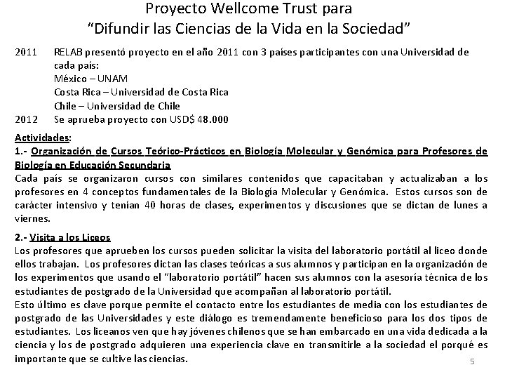 Proyecto Wellcome Trust para “Difundir las Ciencias de la Vida en la Sociedad” 2011