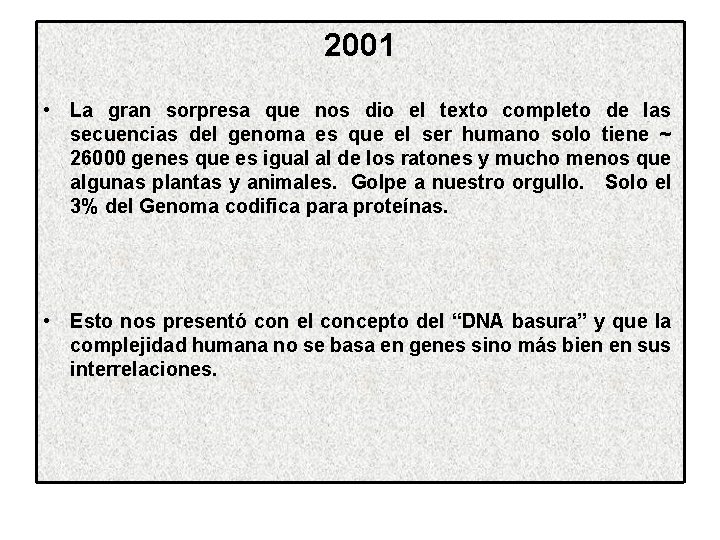 2001 • La gran sorpresa que nos dio el texto completo de las secuencias