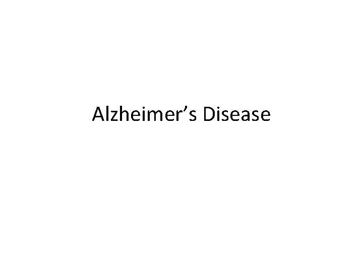 Alzheimer’s Disease 