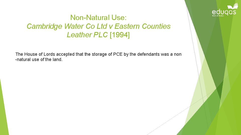 Non-Natural Use: Cambridge Water Co Ltd v Eastern Counties Leather PLC [1994] The House