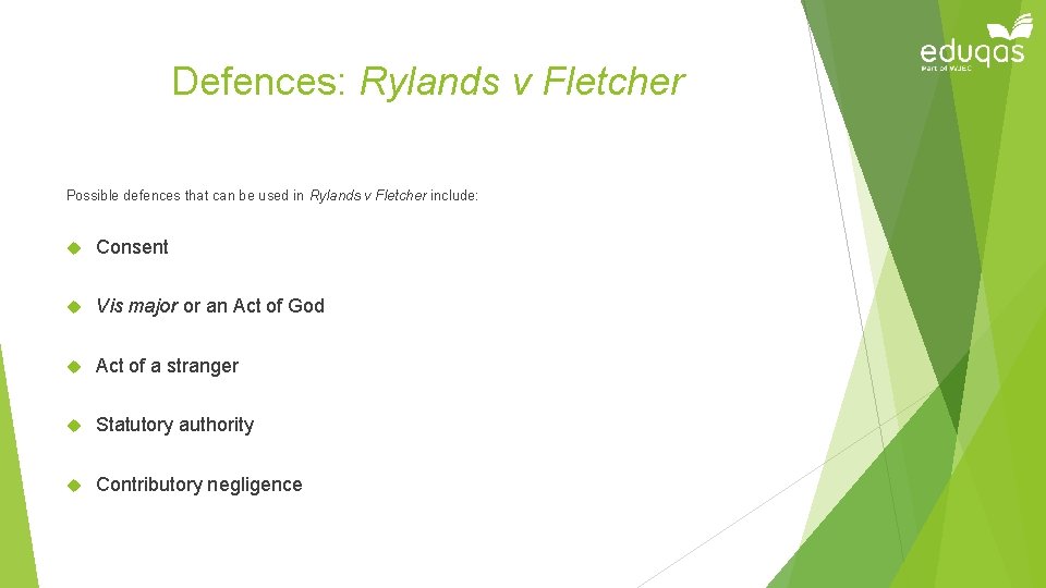 Defences: Rylands v Fletcher Possible defences that can be used in Rylands v Fletcher
