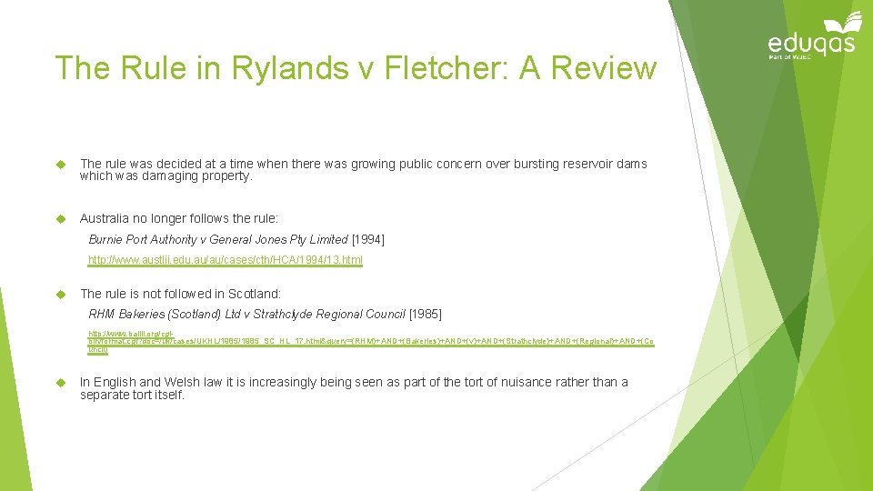 The Rule in Rylands v Fletcher: A Review The rule was decided at a