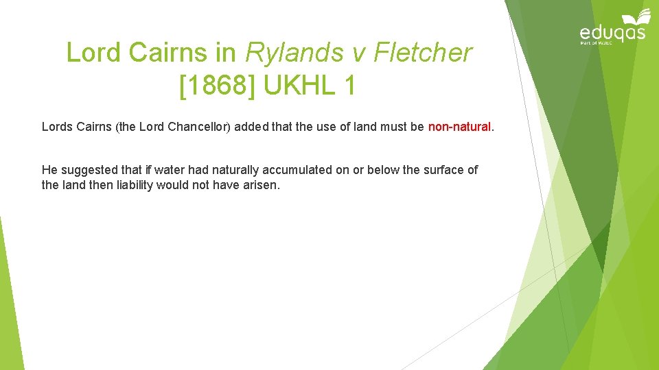 Lord Cairns in Rylands v Fletcher [1868] UKHL 1 Lords Cairns (the Lord Chancellor)