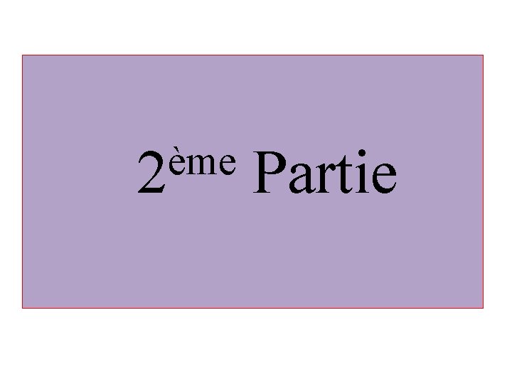 ème 2 Partie 