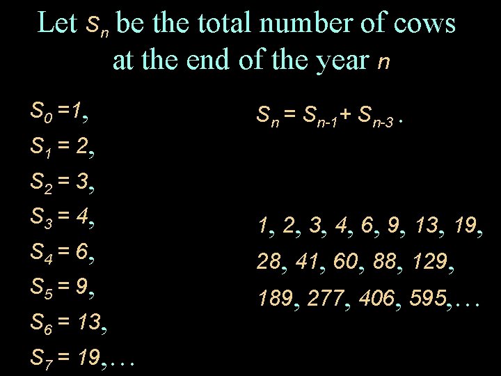 Let Sn be the total number of cows at the end of the year