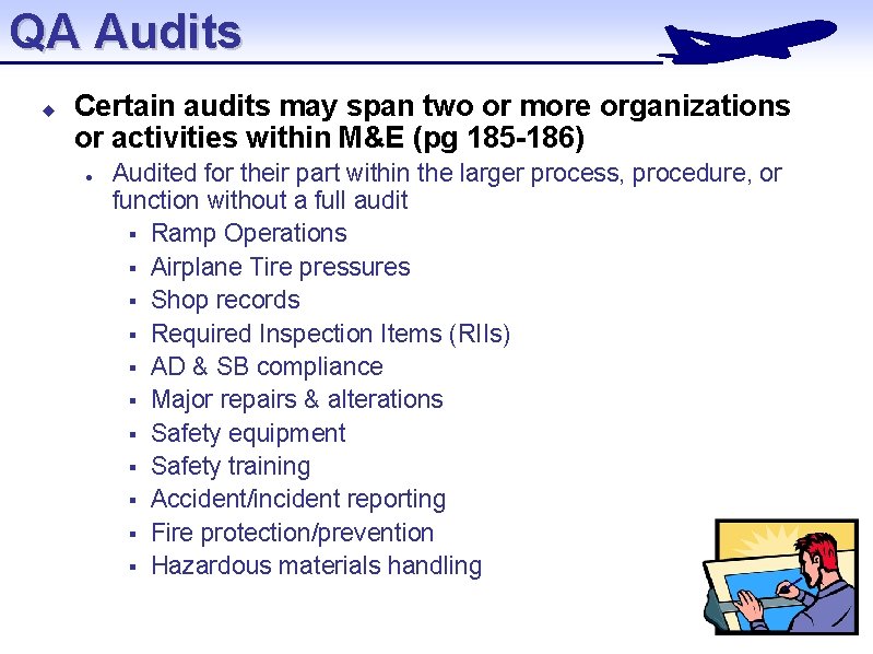 QA Audits u Certain audits may span two or more organizations or activities within