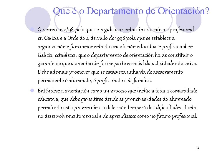 Que é o Departamento de Orientación? l O decreto 120/98 polo que se regula