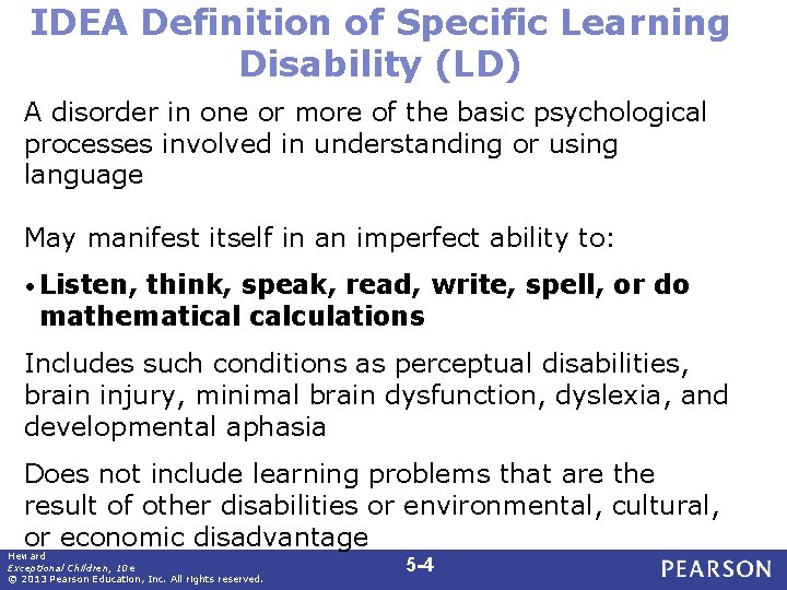 IDEA Definition of Specific Learning Disability (LD) A disorder in one or more of