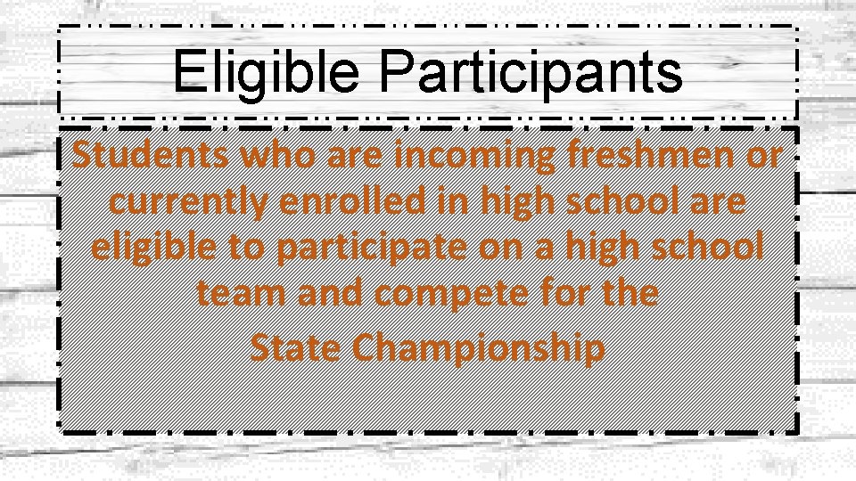 Eligible Participants Students who are incoming freshmen or currently enrolled in high school are Eligible Participants Students who are incoming freshmen or currently enrolled in high school are
