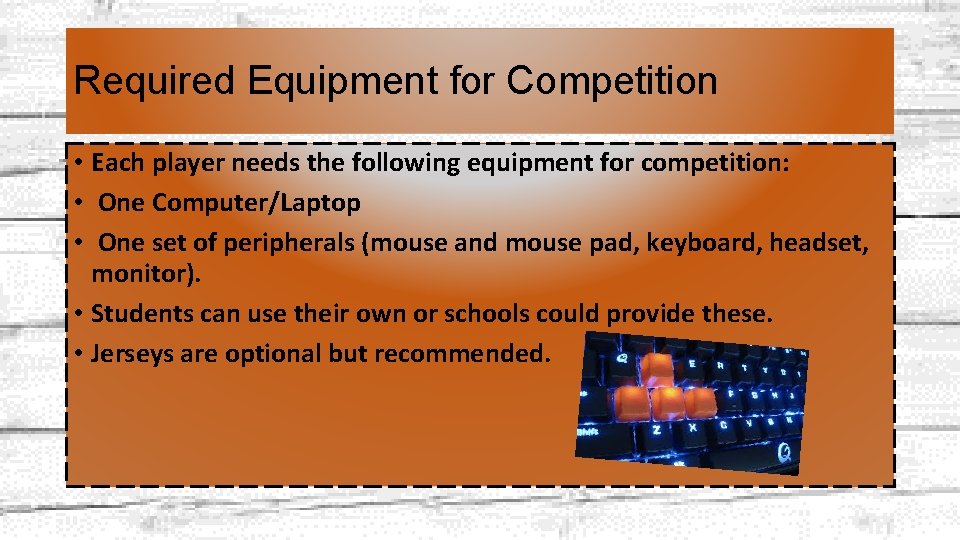 Required Equipment for Competition • Each player needs the following equipment for competition: • Required Equipment for Competition • Each player needs the following equipment for competition: •