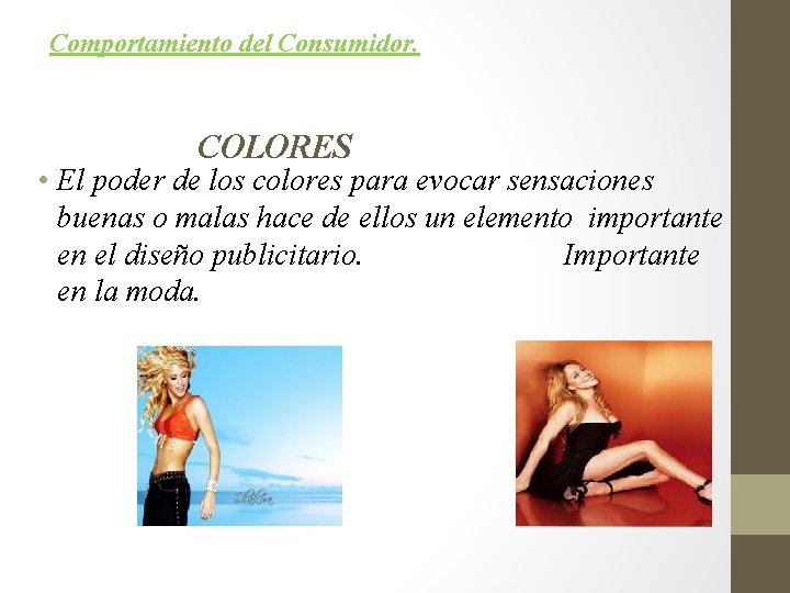 Comportamiento del Consumidor. COLORES • El poder de los colores para evocar sensaciones buenas