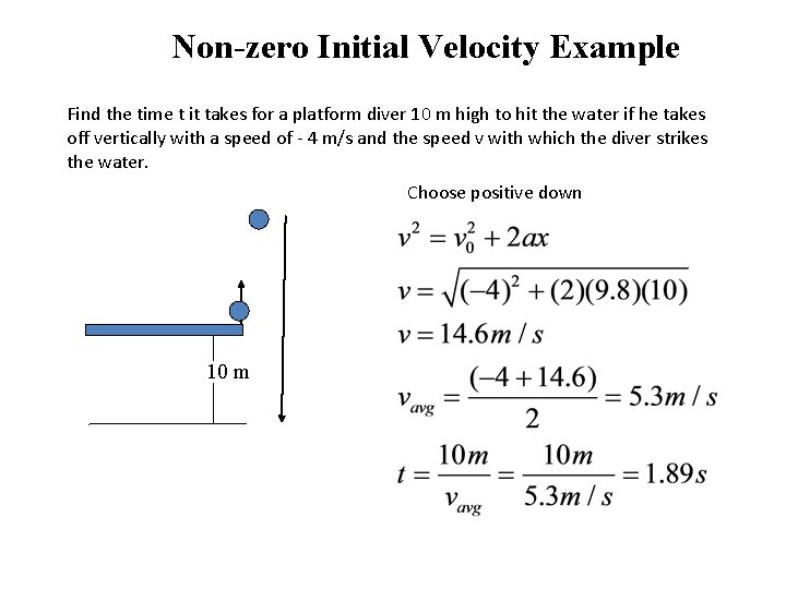 Non-zero Initial Velocity Example Find the time t it takes for a platform diver