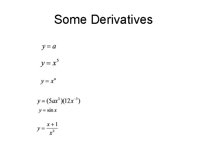 Some Derivatives 