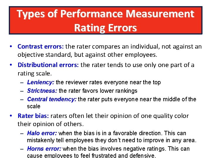Types of Performance Measurement Rating Errors • Contrast errors: the rater compares an individual,