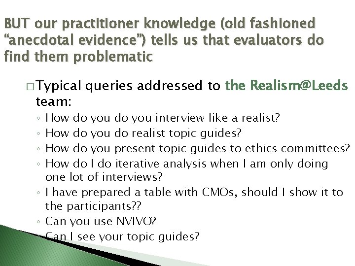 BUT our practitioner knowledge (old fashioned “anecdotal evidence”) tells us that evaluators do find