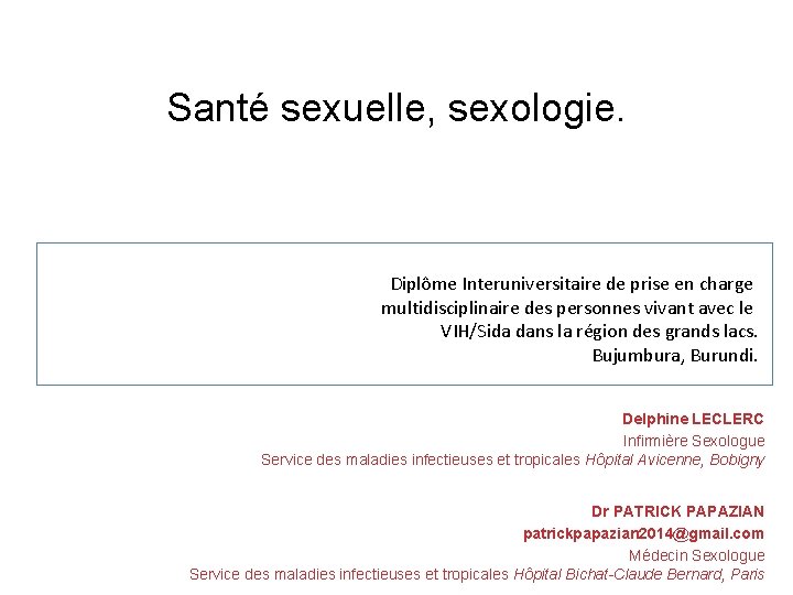 Santé sexuelle, sexologie. Diplôme Interuniversitaire de prise en charge multidisciplinaire des personnes vivant avec