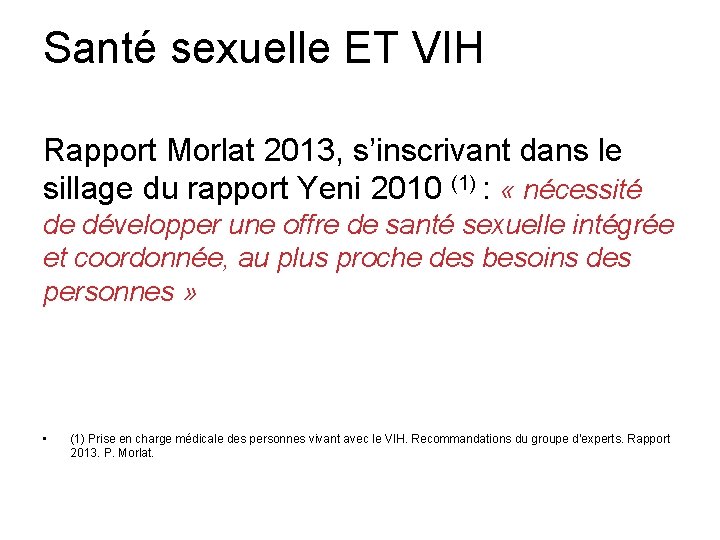 Santé sexuelle ET VIH Rapport Morlat 2013, s’inscrivant dans le sillage du rapport Yeni