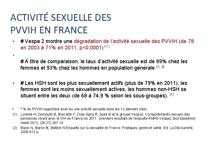 ACTIVITÉ SEXUELLE DES PVVIH EN FRANCE • # Vespa 2 montre une dégradation de
