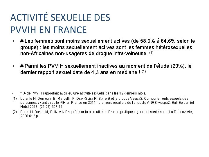 ACTIVITÉ SEXUELLE DES PVVIH EN FRANCE • # Les femmes sont moins sexuellement actives