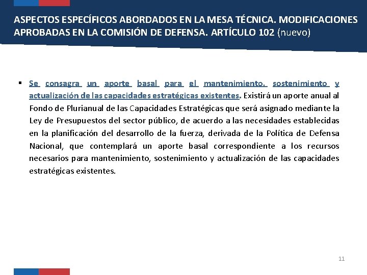 ASPECTOS ESPECÍFICOS ABORDADOS EN LA MESA TÉCNICA. MODIFICACIONES APROBADAS EN LA COMISIÓN DE DEFENSA.