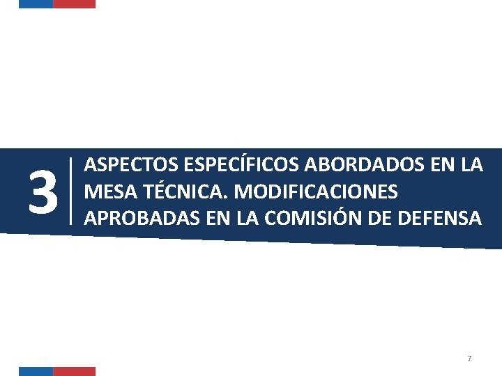 3 ASPECTOS ESPECÍFICOS ABORDADOS EN LA MESA TÉCNICA. MODIFICACIONES APROBADAS EN LA COMISIÓN DE