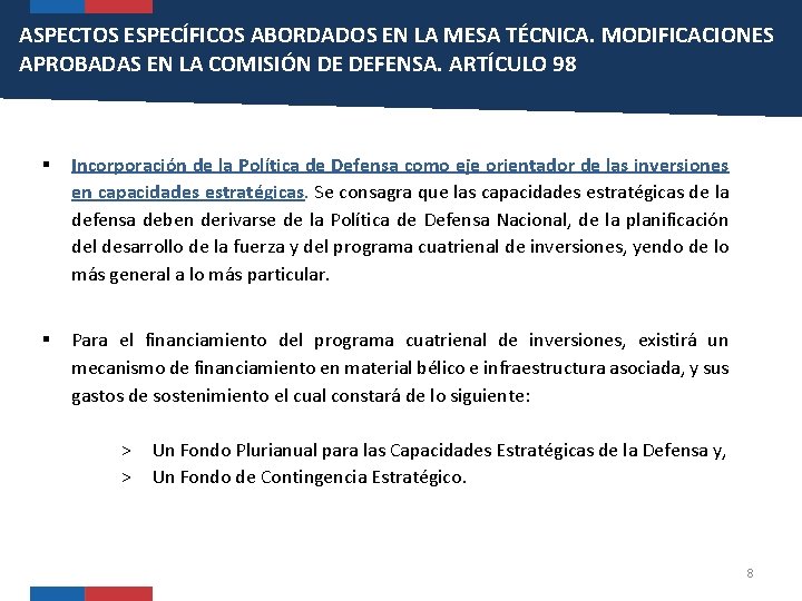 ASPECTOS ESPECÍFICOS ABORDADOS EN LA MESA TÉCNICA. MODIFICACIONES APROBADAS EN LA COMISIÓN DE DEFENSA. ASPECTOS ESPECÍFICOS ABORDADOS EN LA MESA TÉCNICA. MODIFICACIONES APROBADAS EN LA COMISIÓN DE DEFENSA.