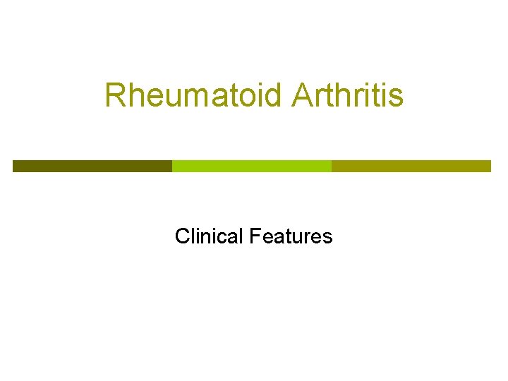 Rheumatoid Arthritis Clinical Features 