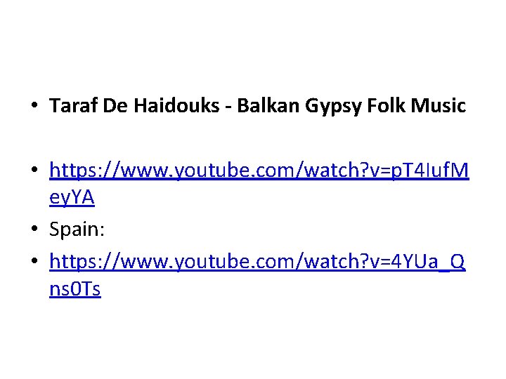 • Taraf De Haidouks - Balkan Gypsy Folk Music • https: //www. youtube.