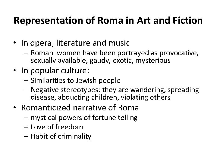 Representation of Roma in Art and Fiction • In opera, literature and music –