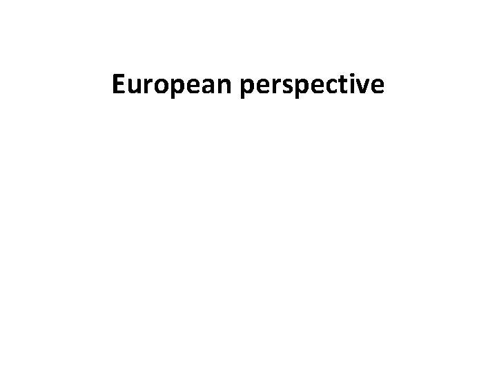 European perspective 