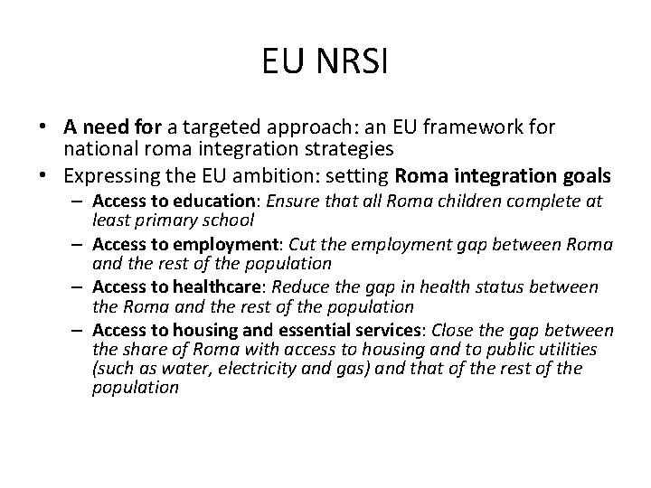 EU NRSI • A need for a targeted approach: an EU framework for national