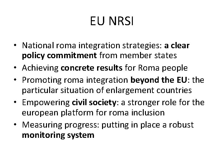 EU NRSI • National roma integration strategies: a clear policy commitment from member states